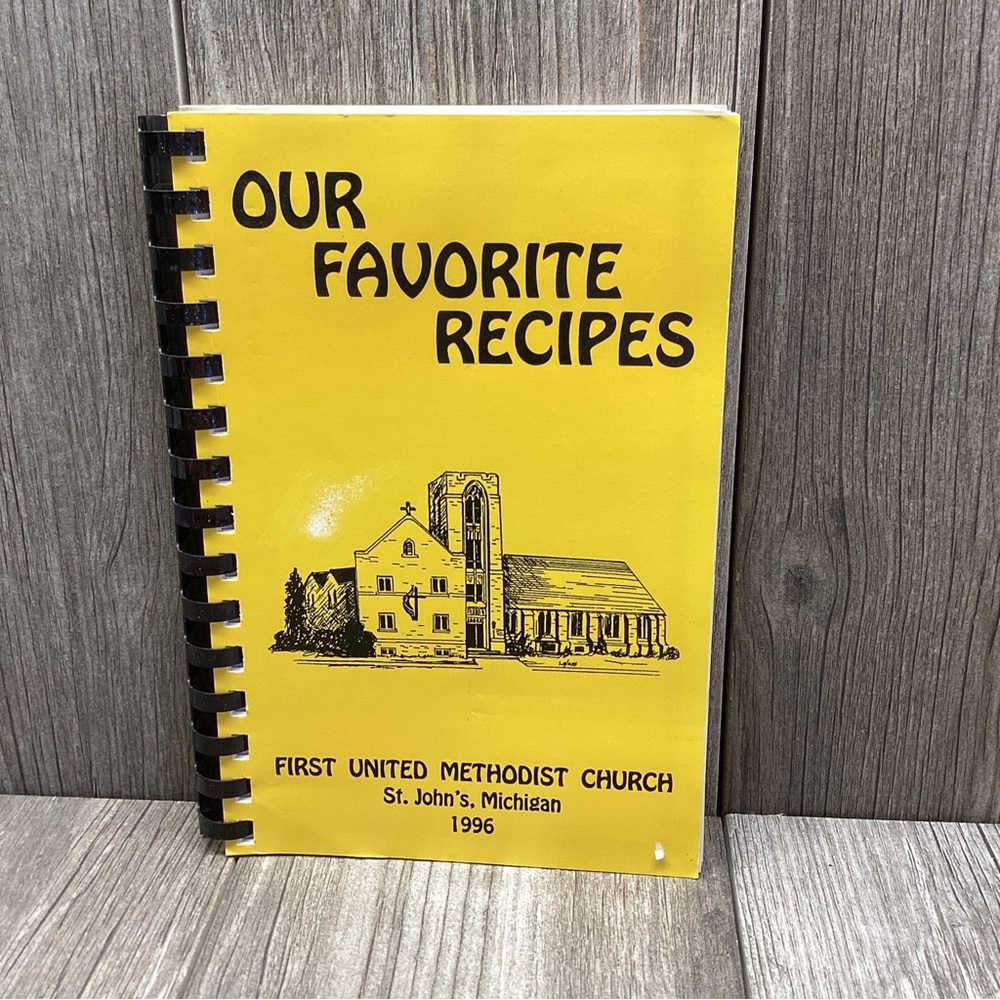 1996 First United Methodist Church St John’s Michigan OUR FAVORITE RECIPES